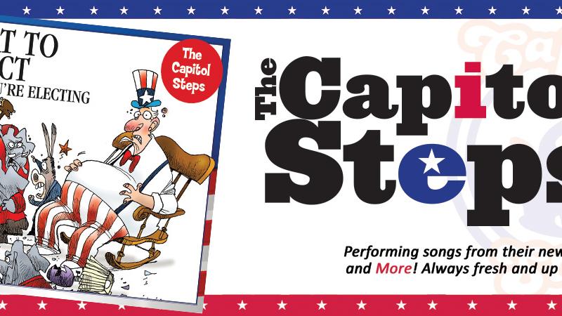 The Capitol Steps Return With New Political Comedy!